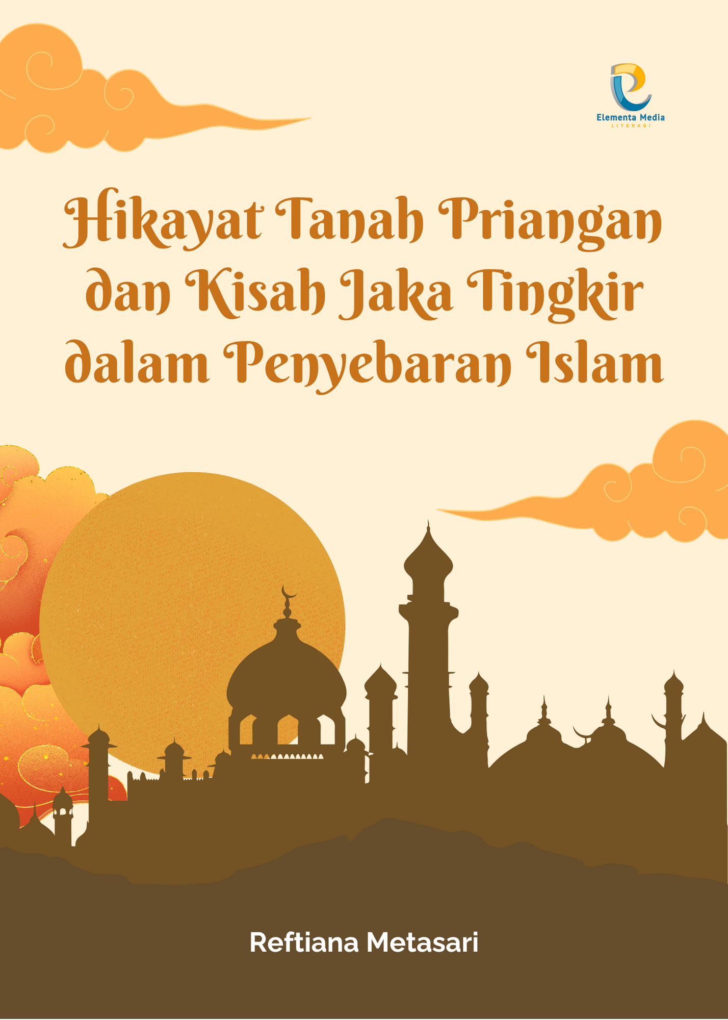 Hikayat Tanah Priangan dan Kisah Jaka Tingkir dalam Penyebaran Islam